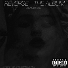 FINALLY (PROD. BY KING80 INDUSTRIES)
