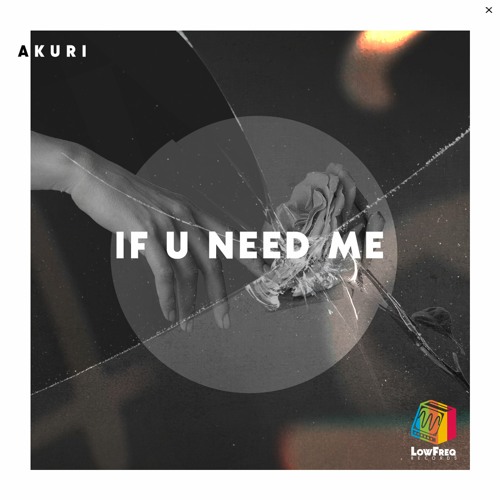 Akuri - If U Need Me (Extended Mix)