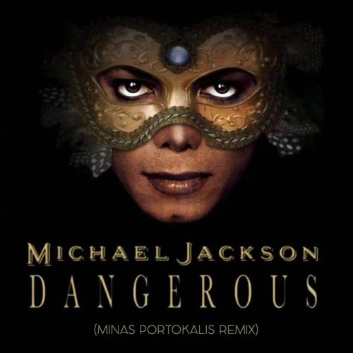 Michael Jackson Dangerous Minas Portokalis 2021 Remix By Minas Portokalis