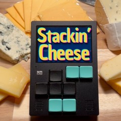 Stackin' Cheese