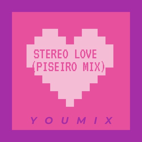 Stereo Love (Piseiro Mix)