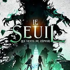 Pdf [download]^^ Le Seuil (Livre 2) - Les vents de Zéphyr (French Edition) [PDFEPub] By  J.L. S