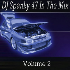 DJ Spanky 47 In The Mix @ Home - Volume 2 -2003- (my second music mix ever) [JUMP HARDSTYLE TRANCE]