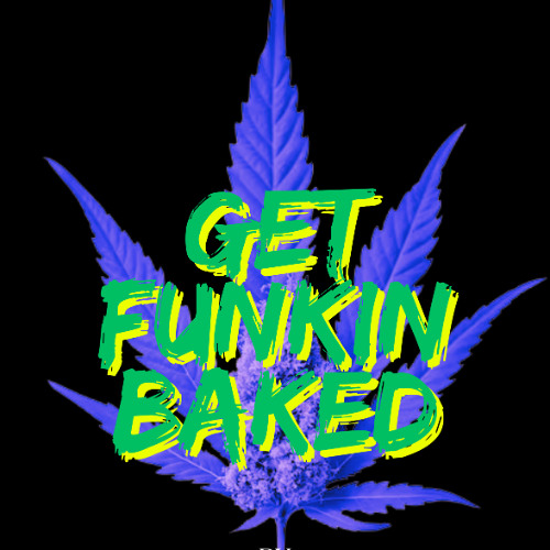 GET FUNKIN BAKED
