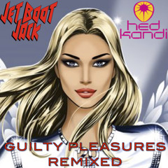 Jet Boot Jack Hed Kandi Guilty Pleasures Remixed Mix