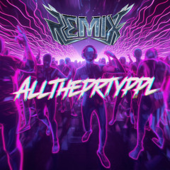 ALLTHEPRTYPPL