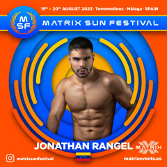 Matrix Sun Festival 2023 - JONATHAN RANGEL