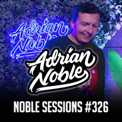 Afro EDM Liveset 2025 | The Best of Afro House 2024 | Noble Sessions #326 by Adrian Noble