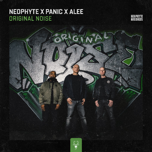 Neophyte & Panic & Alee - Original Noise