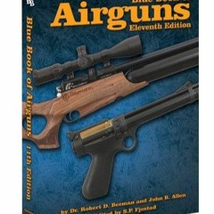 [PDF] DOWNLOAD 11th Edition Blue Book of Airguns