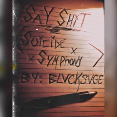 Say Shit (Suicide Symphony)