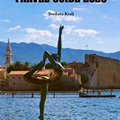 [Access] EPUB ✉️ Montenegro Travel Guide 2020 by  Svetlana Kralj EPUB KINDLE PDF EBOO