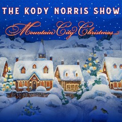 The Kody Norris Show - Mountain City Christmas (single)