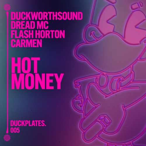 Hot Money (feat. Carmen & Duckplates)