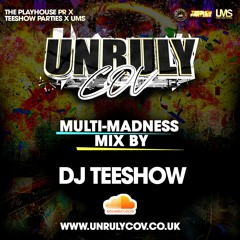 Live Unruly Multi-Madness Mix By @Djteeshow & @Rayplayhouse