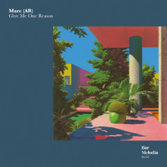BM093 | Marc (AR) - Give Me One Reason [Bar Melodia]