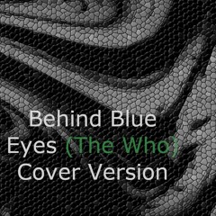 Behind Blue Eyes - Cover - The Who