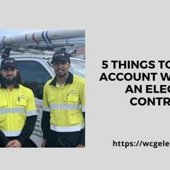 5 Things To Take Into Account When Hiring An Electrical Contractor