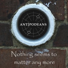 Nothing Seems To Matter Any More