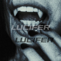 LUCIFER< [ prd. by np ]