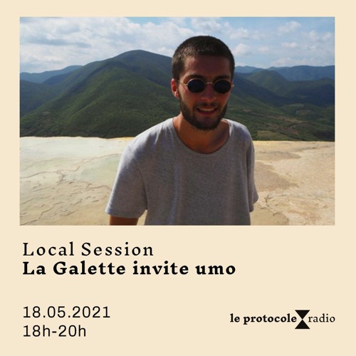 Local Session • La Galette Invite Umo - 18.05.2021