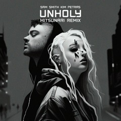 Sam Smith, Kim Petras - Unholy (Mitsunari Remix) [FD]