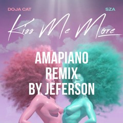 Doja cat ft Sza - Kiss Me More (amapiano Remix) Pitch by jeferson