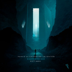 Nurko - Disappearing Now feat. Chandler Leighton (GVT Remix)