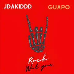 Jdakiddd Rock wit you ft GUAPO
