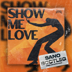WizTheMc and bees & honey - Show Me Love (SANO BOOTLEG) [FREE DOWNLOAD]