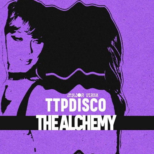 TTPDISCO - THE ALCHEMY (MV REMIX)