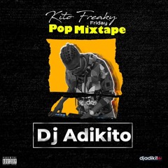 Dj Adikito - Kito Freaky Friday (Pop Mix)