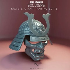 Mike Hawkins - Soldiers (AX1S & Gianni Marino Edit)