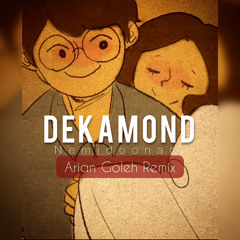 Dekamond - Nemidunam, Arian Goleh Remix