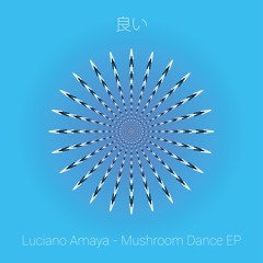 PREMIERE: Luciano Amaya - Mushroom Dance [YOIDGTL013]