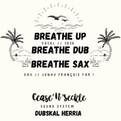 DUBSKAL HERRIA X JONAS FRANCOIS FAR I // BREATHE SAX