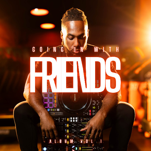 DJ Truth "Goin In with friends" Mix