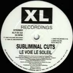 Subliminal Cuts - Le Voie Le Soleil