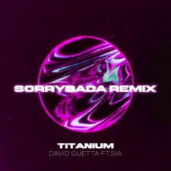 David Guetta - Titanium (ft. Sia) (SORRYBADA 소리바다 REMIX)