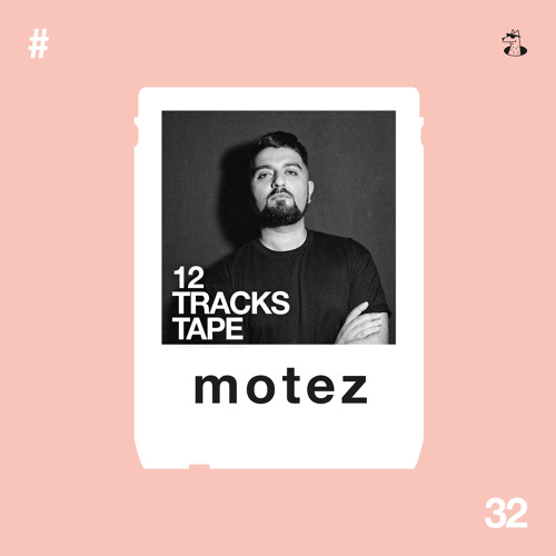 12 Tracks Tape + Fabich + Motez (#32)