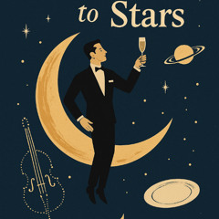 Toast Me to the Stars
