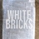 on White Bricks