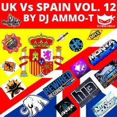 UK Vs Spain - The Makina Collection Vol. 12 By Dj Ammo T (Free DL & Tracklist in Desc)