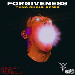 GVRXT, moonrxks. & GHOULIE! - FORGIVENESS (YUNGGHOUL REMIX)