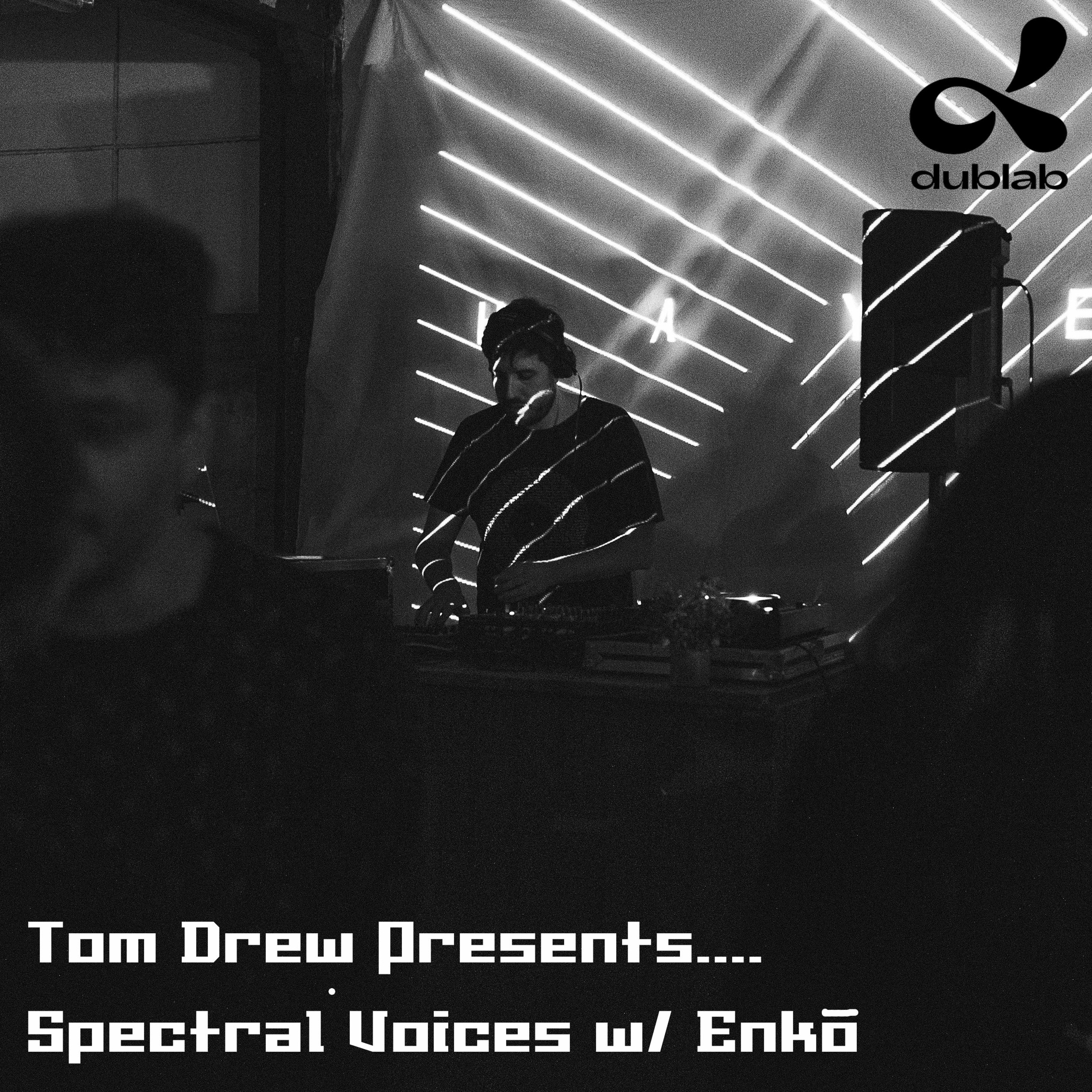 Tom Drew Presents Spectral Voices