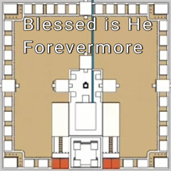 Blessed is He Forevermore