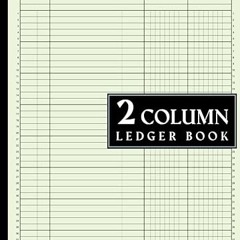 Read✔ ebook✔ ⚡PDF⚡ 2 Column Ledger Book: Large Accounting Ledger Notebook for Bookkeeping / Col