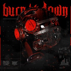 Daxl & Blind Lies - Burn It Down [FREE DOWNLOAD]
