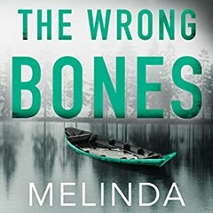 ACCESS EPUB KINDLE PDF EBOOK The Wrong Bones (Widow's Island Novella Book 10) by  Melinda Leigh 📤