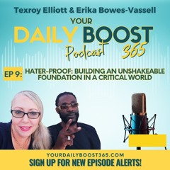 Episode 9: Hater-Proof: Building an Unshakeable Foundation in a Critical World